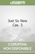 Just So New Cas. 3 libro