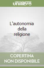 L'autonomia della religione libro