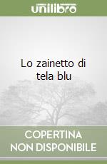 Lo zainetto di tela blu libro