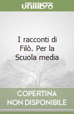 I racconti di Filò. Per la Scuola media libro