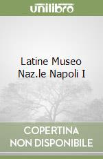 Latine Museo Naz.le Napoli I libro