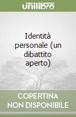 Identità personale (un dibattito aperto) libro