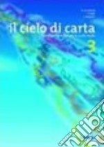 Il cielo di carta. Per la scuola media