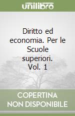 Diritto ed economia. Per le Scuole superiori. Vol. 1 libro