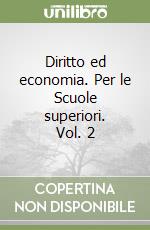 Diritto ed economia. Per le Scuole superiori. Vol. 2 libro