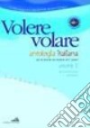 Volere volare. Per la Scuola media. Vol. 1 libro