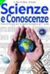 Scienze e conoscenze. Per la Scuola media. Vol. 1 libro