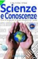 Scienze e conoscenze. Per la Scuola media. Vol. 2 libro