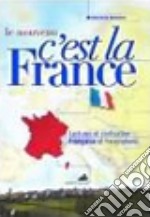 Le Nouveau C'est la France. Per la Scuola media. Con CD Audio libro