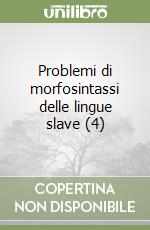 Problemi di morfosintassi delle lingue slave (4) libro