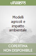 Modelli agricoli e impatto ambientale libro