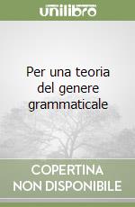 Per una teoria del genere grammaticale libro