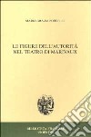 Le figure dell'autorità nel teatro di Marivaux libro