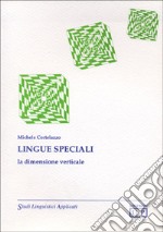 Lingue speciali. La dimensione verticale libro