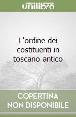 L'ordine dei costituenti in toscano antico libro