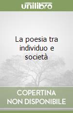 La poesia tra individuo e società