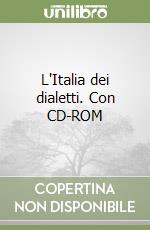 L'Italia dei dialetti. Con CD-ROM libro