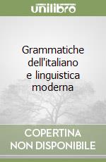 Grammatiche dell'italiano e linguistica moderna