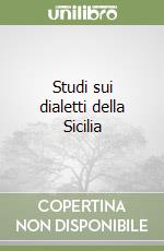 Studi sui dialetti della Sicilia libro