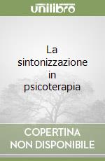 La sintonizzazione in psicoterapia