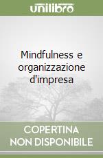 Mindfulness e organizzazione d'impresa