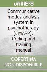 Communicative modes analysis system in psychotherapy (CMASP). Coding and training manual