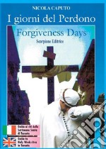 I giorni del perdono-Forgiveness days libro