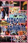 Lineamenti di economia delle comunità. Per le Scuole superiori libro di Mastronuzzi Angela