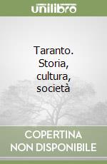 Taranto. Storia, cultura, società libro