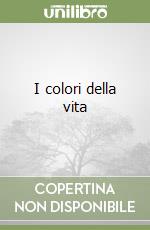 I colori della vita libro