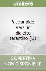 Pacciarijdde. Versi in dialetto tarantino (U) libro