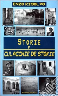 Storie e culacchie di storie libro