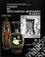 Catalogo del Museo nazionale archeologico di Taranto. Ediz. illustrata. Vol. 2/2: Rutigliano I. La necropoli di contrada Purgatorio. Scavo 1978 libro