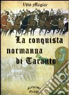 La conquista normanna di Taranto libro