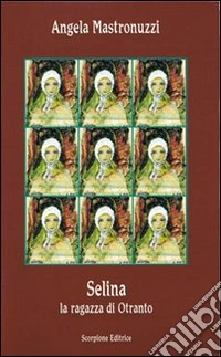 Selina la ragazza d'Otranto libro