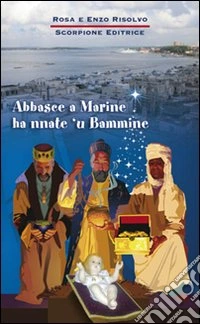 Abbasce a Marine ha nnate 'u Bammine libro