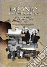 Taranto da Leone a Lorusso ovvero la grande industrializzazione (1957-1970) libro