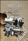 Taranto da Leone a Lorusso ovvero la grande industrializzazione (1957-1970) libro