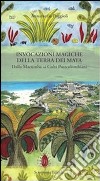 Invocazioni magiche della terra dei maya libro