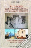 Pulsano. Ricostruzione storica di un passato religioso. Chiese, cappelle e benefici dal XVI al XIX sec. libro