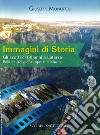 Immagini di storia. Gli scatti di 60 anni a Laterza. Politica, religione, sport, costume libro