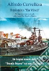 Il mistero «Da Vinci». Una spy-story internazionale sulle rive del Mar Piccolo di Taranto. Un tragico evento della «grande guerra» nei mari di Taranto libro di Cervellera Alfredo