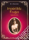 Irresistibile Fougez. Biografia di una diva libro