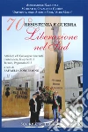 70° Resistenza e guerra di Liberazione nel Sud. Atti del 1° e 2° Convegno itinerante (Castellaneta-Taranto, 22 aprile-29 gennaio 2015) libro di Bongermino R. (cur.)