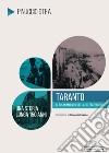 Taranto. Il risanamento della città vecchia. Una storia lunga 150 anni libro