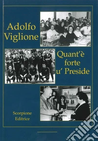Quant'è forte u' preside