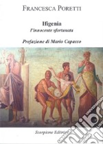 Ifigenia. L'innocente sfortunata