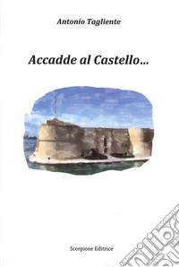 Accadde al castello... libro