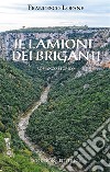 Il lamione dei briganti libro di Lopane Francesco