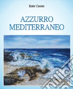 Azzurro mediterraneo libro